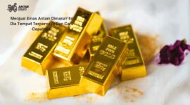 Harga Emas Antam Merosot Tajam, Buyback Ikut Terkoreksi  ( Poto : Antaremas )