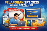 Deadline Makin Dekat! Lapor SPT 2025 Wajib Lewat Coretax, Ini yang Harus Segera Dilakukan