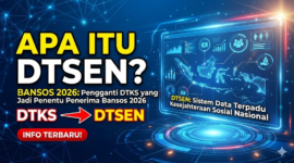 DTSEN Resmi Gantikan DTKS, Sistem Baru Penentu Penerima Bansos 2026